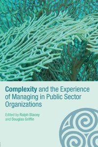 Enlarge image Cover: Complexity and the Experience of Managing in Public Sector Organizations - Routledge
