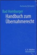 Cover: Bad Homburger Handbuch zum &Uuml;bernahmerecht - C.F. M&uuml;ller