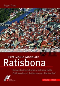 Abbildung von: Patrimonio Mondiale Ratisbona - Schnell & Steiner