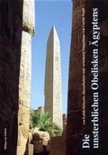 Cover: Die unsterblichen Obelisken &Auml;gyptens - Philipp von Zabern in Herder