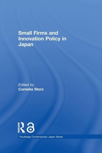 Enlarge image Cover: Small Firms and Innovation Policy in Japan - Routledge