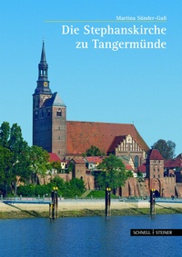 Abbildung von: Die Stephanskirche zu Tangermünde - Schnell & Steiner