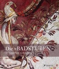 Cover: Die "Badstuben" im Fuggerhaus zu Augsburg - Prestel