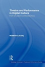 Cover: Theatre and Performance in Digital Culture - Routledge