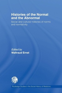 Enlarge image Cover: Histories of the Normal and the Abnormal - Routledge