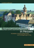 Cover: Renaissanceschl&ouml;sser in Hessen - Schnell & Steiner