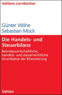 Bild vergrößern Bild: Die Handels- und Steuerbilanz - Vahlen