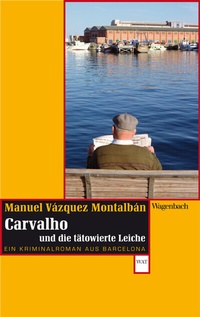 Abbildung von: Carvalho und die tätowierte Leiche - Wagenbach