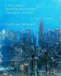 Cover: Gottfried Salzmann - Cityscapes - Stadtlandschaften - Paysages urbains - from Paris to New York - (engl./dt./frz.) - Prestel