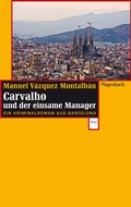 Cover: Carvalho und der einsame Manager - Wagenbach