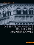 Cover: Die sp&auml;tromanische Bauzier des Mainzer Domes - Schnell & Steiner