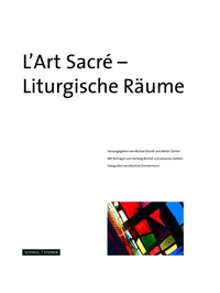 Enlarge image Cover: L´Art Sacré - Liturgische Räume - Schnell & Steiner