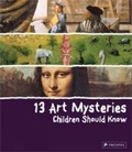 Cover: 13 Art Mysteries Children Should Know - Prestel