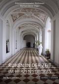 Cover: Ruhen in der Zeit - im Herzen Europas - Schnell & Steiner