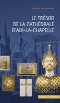 Cover: Le Tr&eacute;sor de la Cath&eacute;drale D&acute;Aix-La-Chapelle - Schnell & Steiner