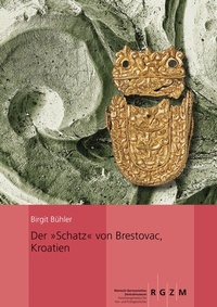 Abbildung von: Der "Schatz" von Brestovac, Kroatien - Schnell & Steiner