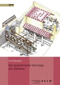 Cover: Die byzantinische Steins&auml;ge von Ephesos - Rekonstruktion - Schnell & Steiner