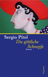 Abbildung von: Die göttliche Schnepfe - Wagenbach