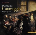 Cover: Die Bibel des Caravaggio - Schnell & Steiner