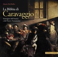 Cover: La Bibbia di Caravaggio - Schnell & Steiner