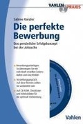 Cover: Die perfekte Bewerbung - Vahlen