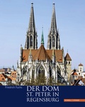 Cover: Der Dom St. Peter in Regensburg - Schnell & Steiner