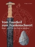 Cover: Vom Faustkeil zum Frankenschwert - Philipp von Zabern in Herder