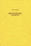 Cover: Bronzekunst Urartus - Philipp von Zabern in Herder