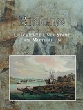 Cover: Bingen - Geschichte einer Stadt am Mittelrhein - Philipp von Zabern in Herder