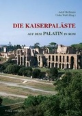 Cover: Die Kaiserpal&auml;ste auf dem Palatin in Rom - Philipp von Zabern in Herder