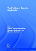 Cover: The Politics of Sport in South Asia - Routledge
