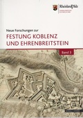 Cover: Neue Forschungen zur Festung Koblenz und Ehrenbreitstein - Schnell & Steiner