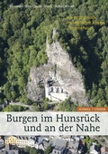 Cover: Burgen im Hunsr&uuml;ck und an der Nahe "... wo trotzig noch ein m&auml;chtiger Thurm herabschaut" - Schnell & Steiner