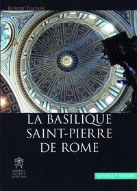 Abbildung von: La basilique Saint-Pierre de Rome - Schnell & Steiner