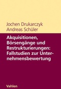 Cover: Akquisitionen, B&ouml;rseng&auml;nge und Restrukturierungen: Fallstudien zur Unternehmensbewertung - Vahlen