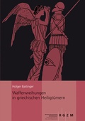 Cover: Waffenweihungen in griechischen Heiligt&uuml;mern - Schnell & Steiner