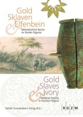 Cover: Gold, Sklaven und Elfenbein - Gold, Slaves and Ivory - Schnell & Steiner