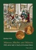 Cover: M&uuml;nzen, M&auml;chte und M&auml;zene - Philipp von Zabern in Herder
