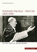 Cover: Eugenio Pacelli - Pius XII. (1876-1958) In the View of Scholarship - Schnell & Steiner