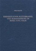Cover: Eisenzeitlicher Kulturwandel und Romanisierung im Mosel-Eifel-Raum - Philipp von Zabern in Herder