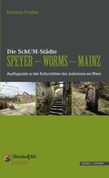 Cover: Die SchUM-St&auml;dte Speyer - Worms - Mainz - Schnell & Steiner