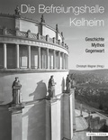 Cover: Die Befreiungshalle Kelheim - Schnell & Steiner