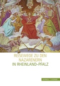 Cover: Reisewege zu den Nazarenern in Rheinland-Pfalz - Schnell & Steiner