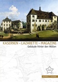 Cover: Kasernen - Lazarette - Magazine - Schnell & Steiner