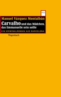 Abbildung von: Carvalho und das Mädchen das Emmanuelle sein sollte - Wagenbach