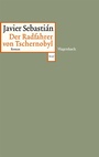 Cover: Der Radfahrer von Tschernobyl - Wagenbach