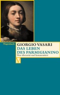 Cover: Das Leben des Parmigianino - Wagenbach