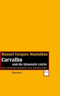 Abbildung von: Carvalho und die tätowierte Leiche - Wagenbach