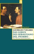 Cover: Das Leben des Sebastiano del Piombo - Wagenbach