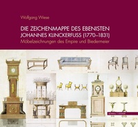Abbildung von: Die Zeichenmappe des Ebenisten Johannes Klinckerfuss (1770-1831) - Schnell & Steiner